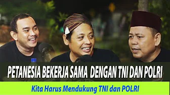 PETANESIA HARUS MENDUKUNG DAN MENCINTAI TNI POLRI