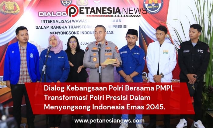 Dialog Kebangsaan Polri Bersama PMPI, Transformasi Polri Presisi Dalam Menyongsong Indonesia Emas 2045